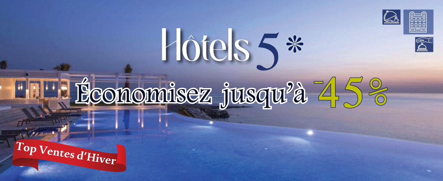Promo Hotels 5 étoiles